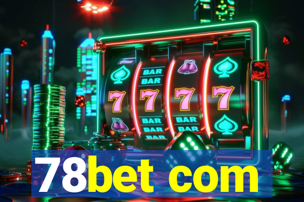 78bet com